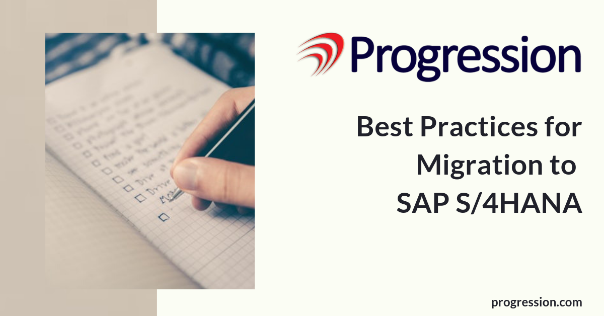 Best Practices For Migration To SAP S/4HANA | Progression Cloud